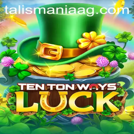 Discover the Engaging World of TenTonWaysLuck: A Comprehensive Guide